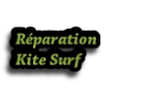 Réparation  Kite Surf